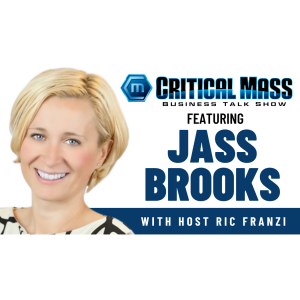 Critical Mass Business Talk Show: Ric Franzi Interviews Jasmina (Jass) Brooks, President, Electrophysiology - Johnson & Johnson MedTech (Episode 1558)