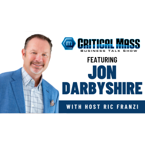 Critical Mass Business Talk Show: Ric Franzi Interviews Jon Darbyshire, Co-Founder & CEO of SmartSuite (Episode 1405)