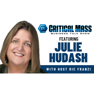 Critical Mass Business Talk Show: Ric Franzi Interviews Julie Hudash, Founder & CEO of Team Kids (Episode 1493)