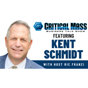 Critical Mass Business Talk Show: Ric Franzi Interviews Kent Schmidt, Litigation Partner at Dorsey & Whitney LLP (Episode 1455)