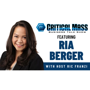 Critical Mass Business Talk Show: Ric Franzi Interviews Ria Berger, CEO of Healthy Smiles for Kids Orange County (HSK) (Episode 1463)