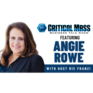 Critical Mass Business Talk Show: Ric Franzi Interviews Angie Rowe, President & CEO of Beyond Blindness (Episode 1533)