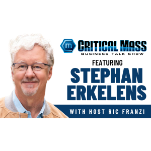 Critical Mass Business Talk Show: Ric Franzi Interviews Stephan Erkelens, Co-Founder & CEO of RevHubOC (Episode 1514)