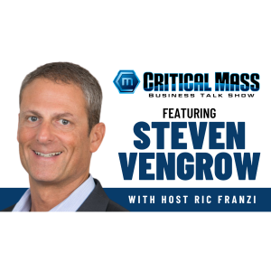 Critical Mass Business Talk Show: Ric Franzi Interviews Steven Vengrow of Synergy Resource Group (Episode 1432)