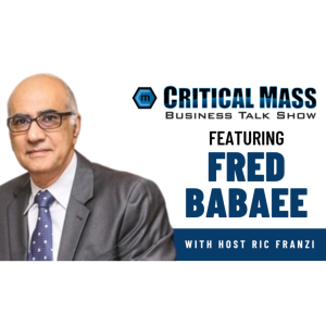 Critical Mass Business Talk Show: Ric Franzi Interviews Fred Babaee, CEO of Simply Mobile Dentistry (Episode 1309)