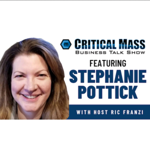 Critical Mass Business Talk Show: Ric Franzi Interviews Stephanie Pottick, Founder of Pottick Law (Episode 1308)