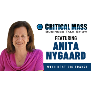 Critical Mass Business Talk Show: Ric Franzi Interviews Anita Nygaard, Founder of CorHR, Inc. (Episode 1311)