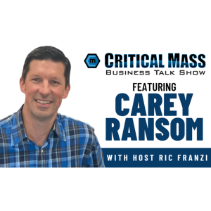 Critical Mass Business Talk Show: Ric Franzi Interviews Carey Ransom, Founder of Operate (Episode 1315)