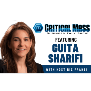 Critical Mass Business Talk Show: Ric Franzi Interviews Guita Sharifi, Chief Financial Officer of Lifelong Learning Administration Corporation (Episode 1326)