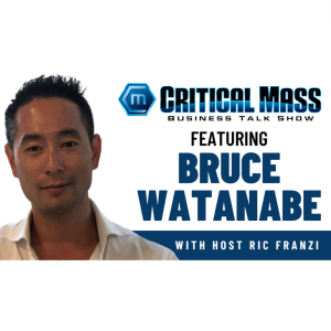 Critical Mass Business Talk Show: Ric Franzi Interviews Bruce Watanabe, Co-Founder & CEO of PowerBuy (Episode 1350)