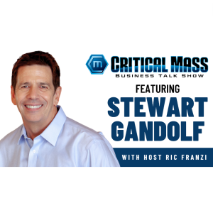 Critical Mass Business Talk Show: Ric Franzi Interviews Stewart Gandolf, CEO of Healthcare Success (Episode 1373)