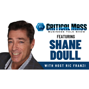 Critical Mass Business Talk Show: Ric Franzi Interviews Shane Doull, CEO of USWC Media, LLC / U.S. WEED CHANNEL (Episode 1508)