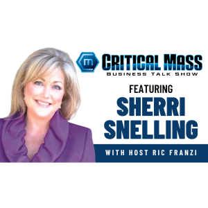 Critical Mass Business Talk Show: Ric Franzi Interviews Sherri Snelling, Author of ’Me Time Monday – The Weekly Wellness Plan to Find Balance and Joy for a Busy Life’ (Episode 1448)