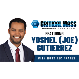 Critical Mass Business Talk Show: Ric Franzi Interviews Yosmel (Joe) Gutierrez, CEO of YeeGoals (Episode 1478)