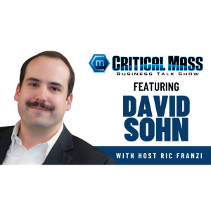 Critical Mass Business Talk Show: Ric Franzi Interviews David Sohn, Co-Founder of Helpt (Episode 1407)