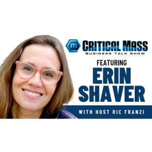 Critical Mass Business Talk Show: Ric Franzi Interviews Erin Shaver, Founder & CEO, Taralumen Games (Episode 1435)