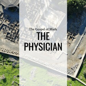 Sermon: The Physician (Mark 2:1-17)