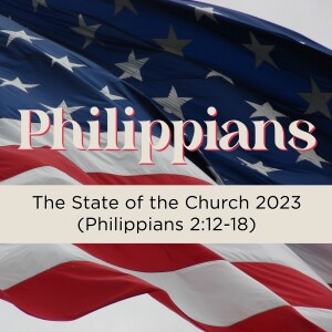 Sermon: The State of the Church 2023 (Philippians 2:12-18)