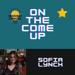 On The Come Up Interview w/ Sofia Lynch