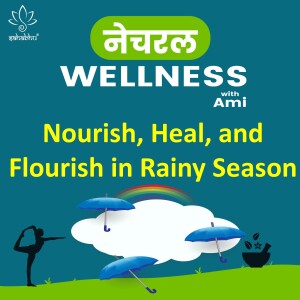 Monsoon Natural Health Hacks, Complete Food Guide - Part 1 # 8 | वर्षा ऋतु में घरेलू उपचार