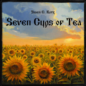 Seven Cups of Tea by Gwen C. Katz