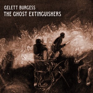 The Ghost Extinguishers by Gelett Burgess