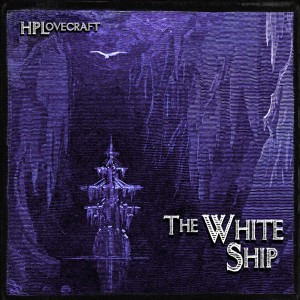 The White Ship by HP Lovecraft