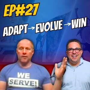 Ep#27 - ADAPT, EVOLVE, and WIN: How to Crush It in Real Estate with John Wentworth