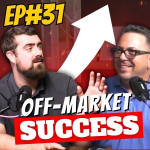 Ep#31 - Trust, Motivation, and Off-Market Success with Cameron Miller