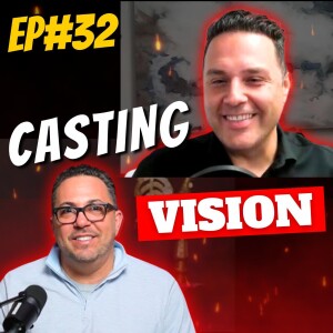 Ep#32  - Achieving Success Through Others: CASTING VISION with Pauly Campanaro