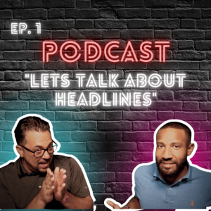 Ep. 1 ”Let’s Talk about Headlines!” | Get Above The Line