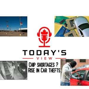 Episode 4 - Chip shortage, dealership tactics, rise in car thefts
