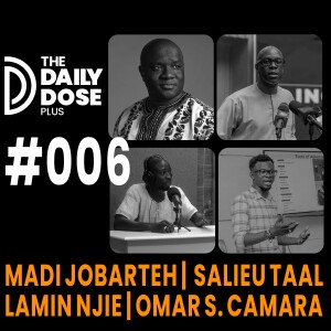 #6 Fate of The Nation - A deep dive into The Gambia Constitution with Salieu Taal, Madi Jobarteh, Lamin Njie, Omar S. Camara, and Dr Ismail Badjie