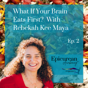 What If Your Brain Eats First With Rebekah