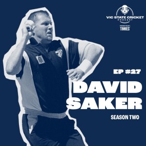 Ep 27 - David Saker