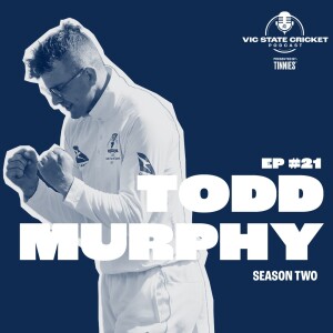 Ep 21 - Todd Murphy