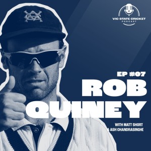 Ep 7 - Rob Quiney with Matt Short & Ash Chandrasinghe