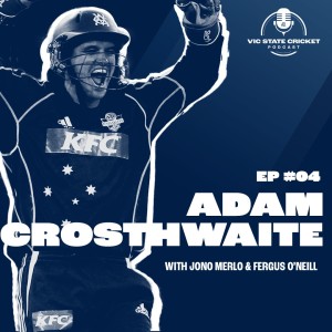 Ep 4 - Adam Crosthwaite with Jono Merlo & Fergus O’Neill