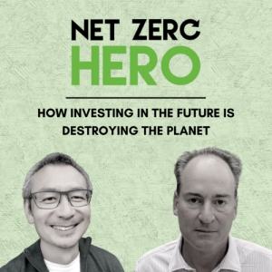 10 How investing in the future is destroying the planet