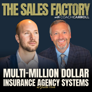 Multi-Million Dollar Insurance Agency Systems w/Justin Cook