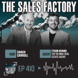 Episode 410: Be Authentic & Unafraid | Ethan Adams, Top RE/MAX Agent