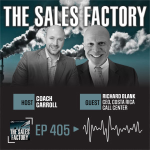 Episode 405: Sell More by Mastering the Art of Speech | Richard Blank with Costa Rica’s Call Center