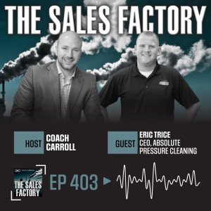 Episode 403: From 36K to 2 Million a Year | Eric Trice with Absolute Pressure Cleaning
