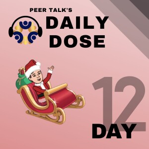 Peer Talk’s Daily Dose: Day 12 - Achieving Huge Goals