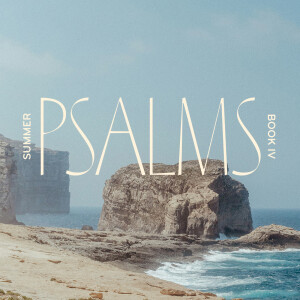 Summer Psalms: Book 4 Psalm 92