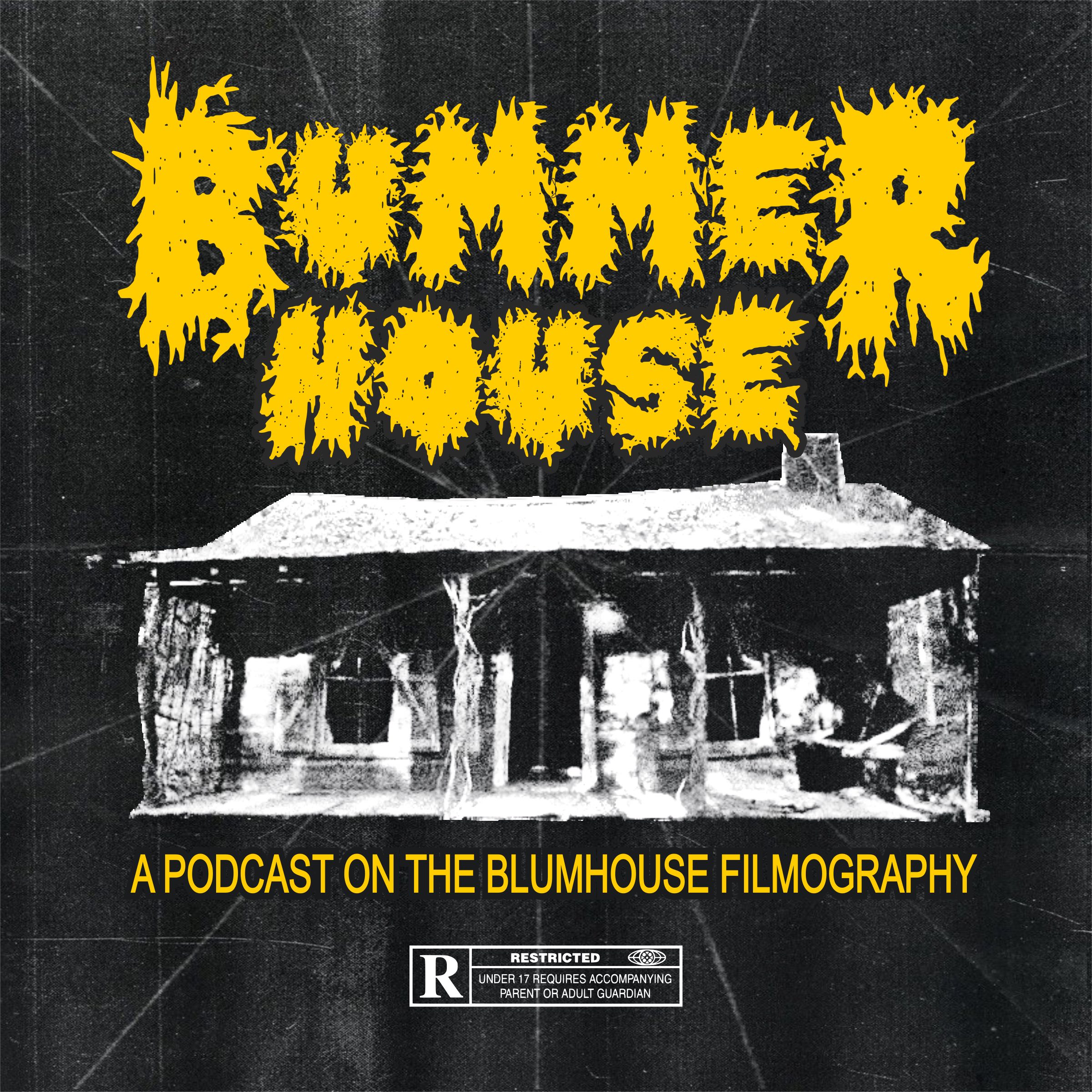 Bummer House: A Deep Dive into the Blumhouse Horror Filmography and All Things Horror Movies