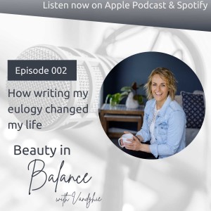 E02: How my eulogy changed my life