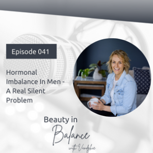 41:Hormonal Imbalance In Men - A Real Silent Problem