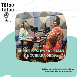 Introducing Tātou tātou - kaitiaki kōrero about hauora / wellbeing