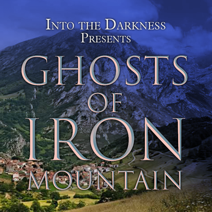 020_Ghosts of Iron Mountain: episode 1 - Cthulhu Invictus